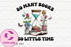 So Many Books so Little Time Bookish PNG 71