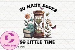 So Many Books so Little Time Bookish PNG 72