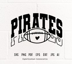 Pirates SVG PNG, Pirates Football svg,Pirates Mascot svg,Pirates Cheer svg,Pirates Vibes svg, Pirates Sport svg,Pirates