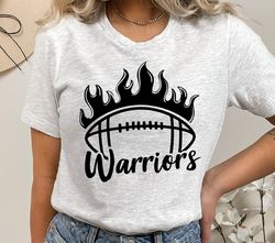 Warriors SVG PNG, Warriors Football svg, Warriors Cheer svg, Football Fire svg,School Spirit svg,Warriors Mom svg, Footb