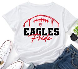 Eagles Pride SVG,Eagles Football,School Team svg,Eagles Cheer,Eagles Love svg,Eagles Mascot,Eagles svg,American Football