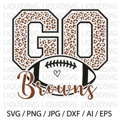 Go Browns svg Brown svg Browns Leopard svg Browns football svg Browns leopard football svg Browns mascot svg Browns148