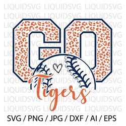 Go Tigers Baseball SVG Tigers svg Go Leopard Tigers svg Tigers Mascot svg Tigers Mom svg Tigers Pride svg Tigers Ch191