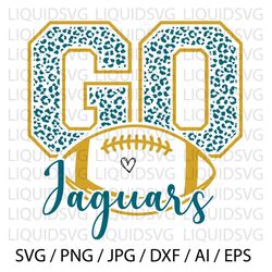 Go Jaguars Football SVG Jaguars svg Go Leopard Jaguars svg Jaguars Mascot svg Jaguars Mom svg Jaguars Pride svg Jago1079