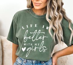 Life Is Better With My Girls SVG PNG, Girl Mom svg, Girl Mama svg, Mom Shirt Design svg, Mother's Day svg, Mom Modeo132