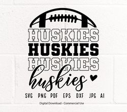 Stacked Huskies SVG, Huskies Mascot svg, Huskies svg, Huskies School Team svg, Huskies Cheer svg, Huskies Vibes svgi13