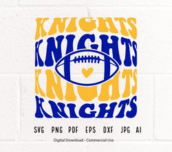 Knights Football SVG PNG, Knights Mascot svg, Knights svg, Knights School Team svg, Knights Cheer svg, Stacked Knigi45
