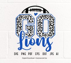 Leopard Go Lions SVG PNG, Lions Football svg, Lions svg, Lions Mascot svg, Lions Mom svg, Lions School Team svg,Lioi129