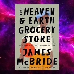 The Heaven & Earth Grocery Store kindle edition by James McBride