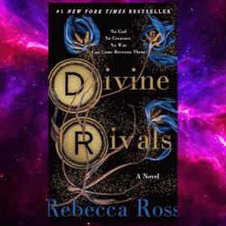 divine rivals: a novel (letters of enchantment, book 1)