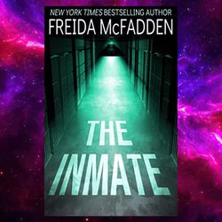 the inmate: a gripping psychological thriller by freida mcfadden