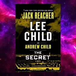 the secret: a jack reacher novel kindle edition by lee child and andrew child