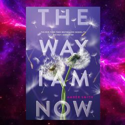 the way i am now (the way i used to be) by amber smith (author)