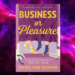 Business or Pleasure by Rachel Lynn Solomon (Author)