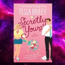 Secretly Yours: A Novel (Vine Mess Book 1) by Tessa Bailey