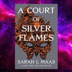 A Court of Silver Flames (A Court of Thorns and Roses Book 5) by Sarah J. Maas