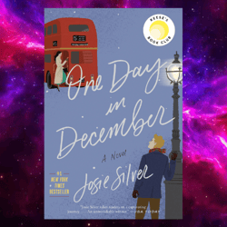 One Day in December: A Novel by Josie Silver (Author)