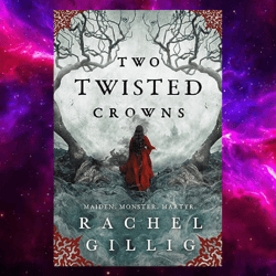 Two Twisted Crowns (The Shepherd King Book 2) Kindle Edition by Rachel Gillig (Author)