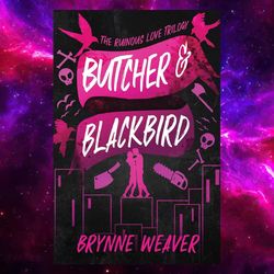 Butcher & Blackbird: (The Ruinous Love Trilogy, Book 1) by Brynne Weaver