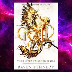 Gold (The Plated Prisoner Series Book 5) by Raven Kennedy