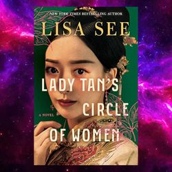 Lady Tan's Circle of Women: A Novel kindle by Lisa See