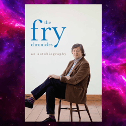 The Fry Chronicles: An Autobiography by Stephen Fry