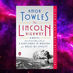 The Lincoln Highway: A Novel by Amor Towles (Author)