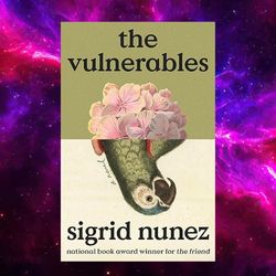 The Vulnerables: A Novel by Sigrid Nunez (Author)