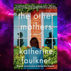 The Other Mothers By Katherine Faulkner The Other Mothers By Katherine Faulkner