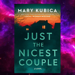 Just the Nicest Couple By Mary Kubica (Author)