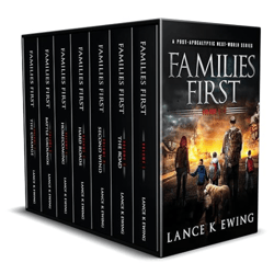 Families First A Post-Apocalyptic Next-World Series : Complete 7 Volume Box Set