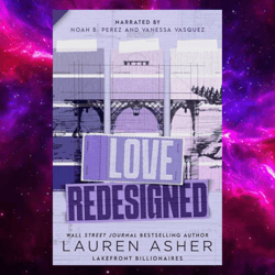 Love Redesigned: Lakefront Billionaires, Book 1 By Lauren Asher (