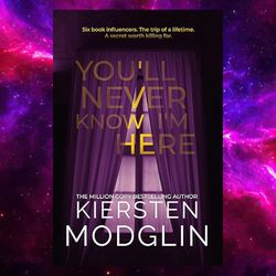 You'll Never Know I'm Here by Kiersten Modglin (Author)