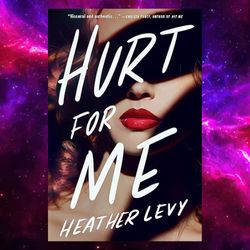Hurt for Me by Heather Levy (Author)