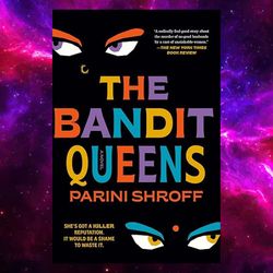 The Bandit Queens: A Novel by Parini Shroff