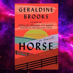Horse: A Novel By Geraldine Brooks (Author)