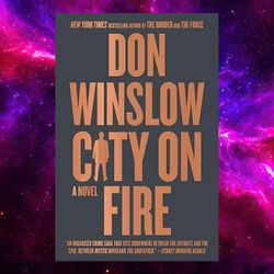 City on Fire: A Novel (The Danny Ryan Trilogy Book 1) by Don Winslow (Author)
