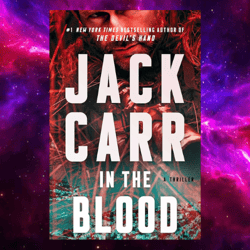 In the Blood: A Thriller (Terminal List, Book 5) By Jack Carr (Author)