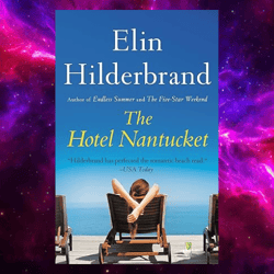 The Hotel Nantucket by Elin Hilderbrand (Author)