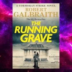 The Running Grave: A Cormoran Strike Novel By Robert Galbraith (Author)