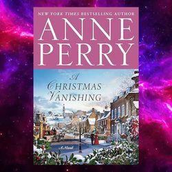 A Christmas Vanishing: A Novel (Anne Perry's Christmas) by Anne Perry (Author)