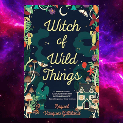 witch of wild things kindle edition by raquel vasquez gilliland (author)