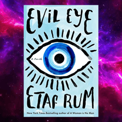Evil Eye: A Novel By Etaf Rum (Author)