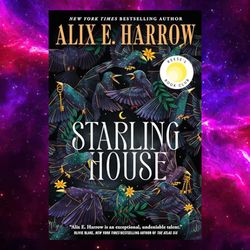 Starling House: A Reese's Book Club Pick By Alix E. Harrow (Author)