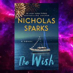 The Wish By Nicholas Sparks (Author)