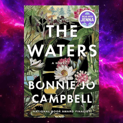 The Waters: A Novel by Bonnie Jo Campbell (Author)