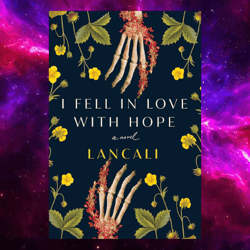 I Fell in Love with Hope: A Novel By Lancali (Author)