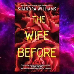 The Wife Before: A Spellbinding Psychological Thriller with a Shocking Twist by Shanora Williams (Author)