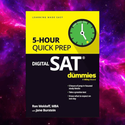 Digital SAT 5-Hour Quick Prep For Dummies 1st Edition by Ron Woldoff