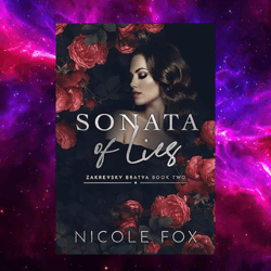 Sonata of Lies (Zakrevsky Bratva Book 2) Kindle Edition by Nicole Fox (Author)